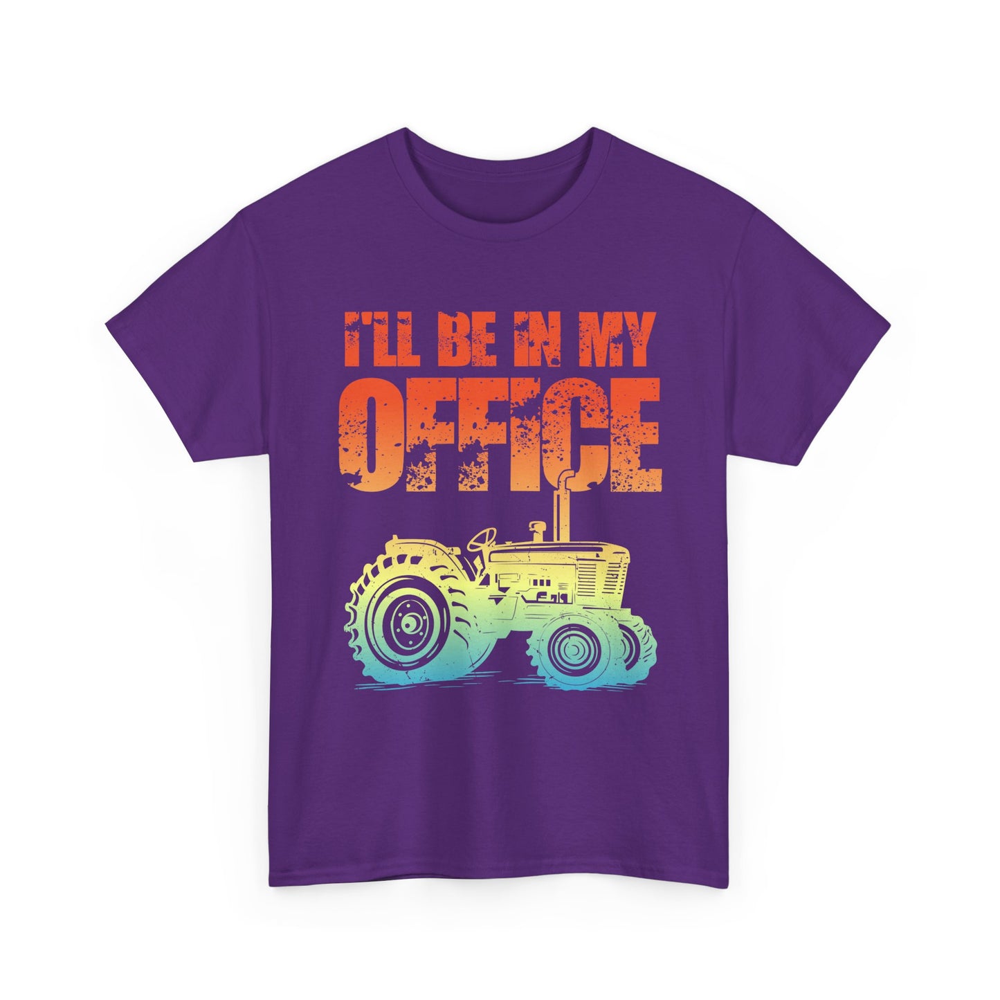 Farmer Shirt, Tractor I'll Be In My Office, Farming Lovers Women Men Gifts T-Shirt