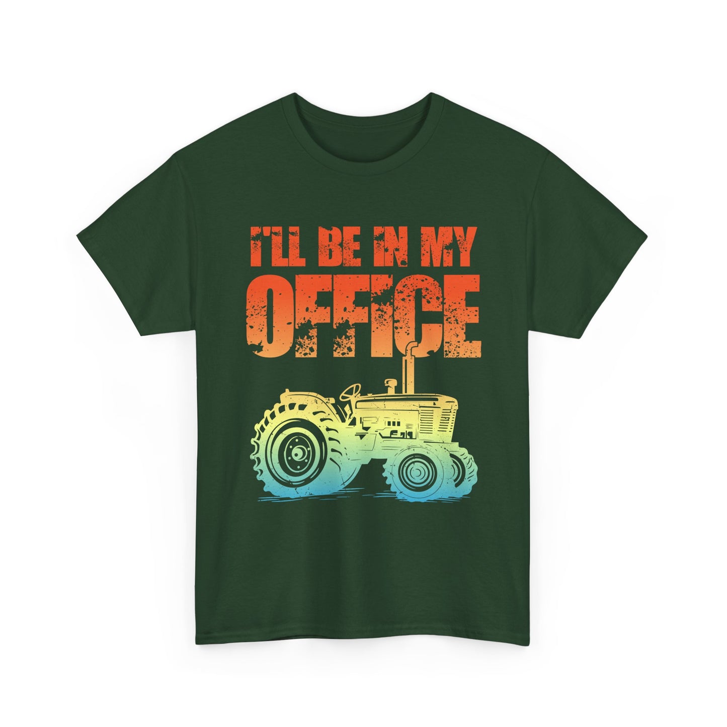 Farmer Shirt, Tractor I'll Be In My Office, Farming Lovers Women Men Gifts T-Shirt