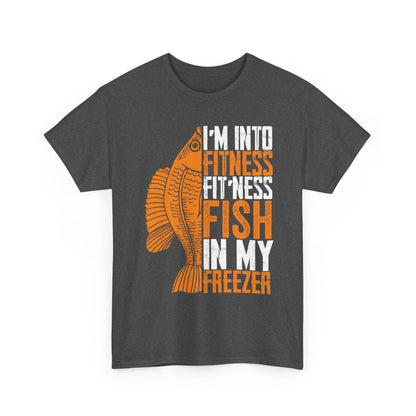 Fishing Shirt, I'm Into Fitness Fit'ness Fish In My Freezer, Fishing Season Lovers Fisherman T-Shirt