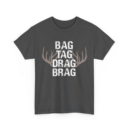 Deer Hunting Shirt, Hunter Deer Hunting Lovers, Bag Tag Drag Deer Hunting Women Men T-Shirt