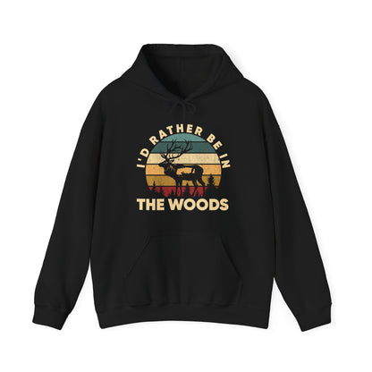 Deer Hunting I'd Rather Be In The Woods Hoodie, Deer Hunting Lovers Hunting Season Hoodie