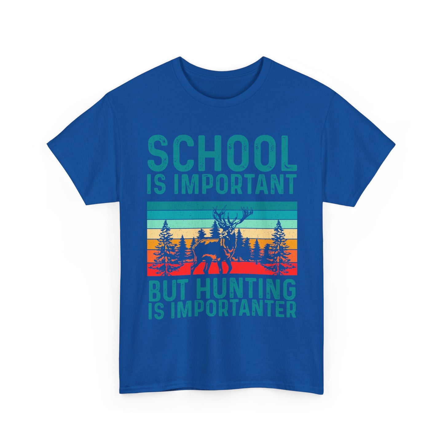 Deer Hunting Shirt, School Is Important But Hunting Is Importanter Hunting Season Lovers T-Shirt
