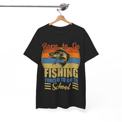 Fishing Shirt, Born To Go Fishing Forced To Go To School, Fisherman Fishing Season T-Shirt