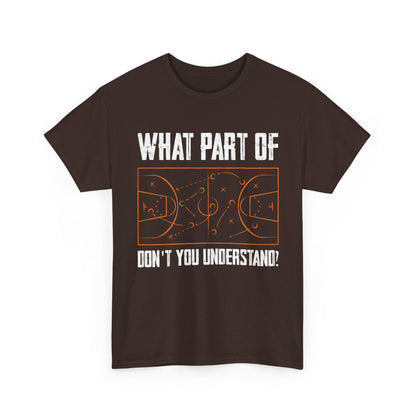 Basketball Funny T-Shirt, What Part Of Basketball Don't You Understand Player T-Shirt