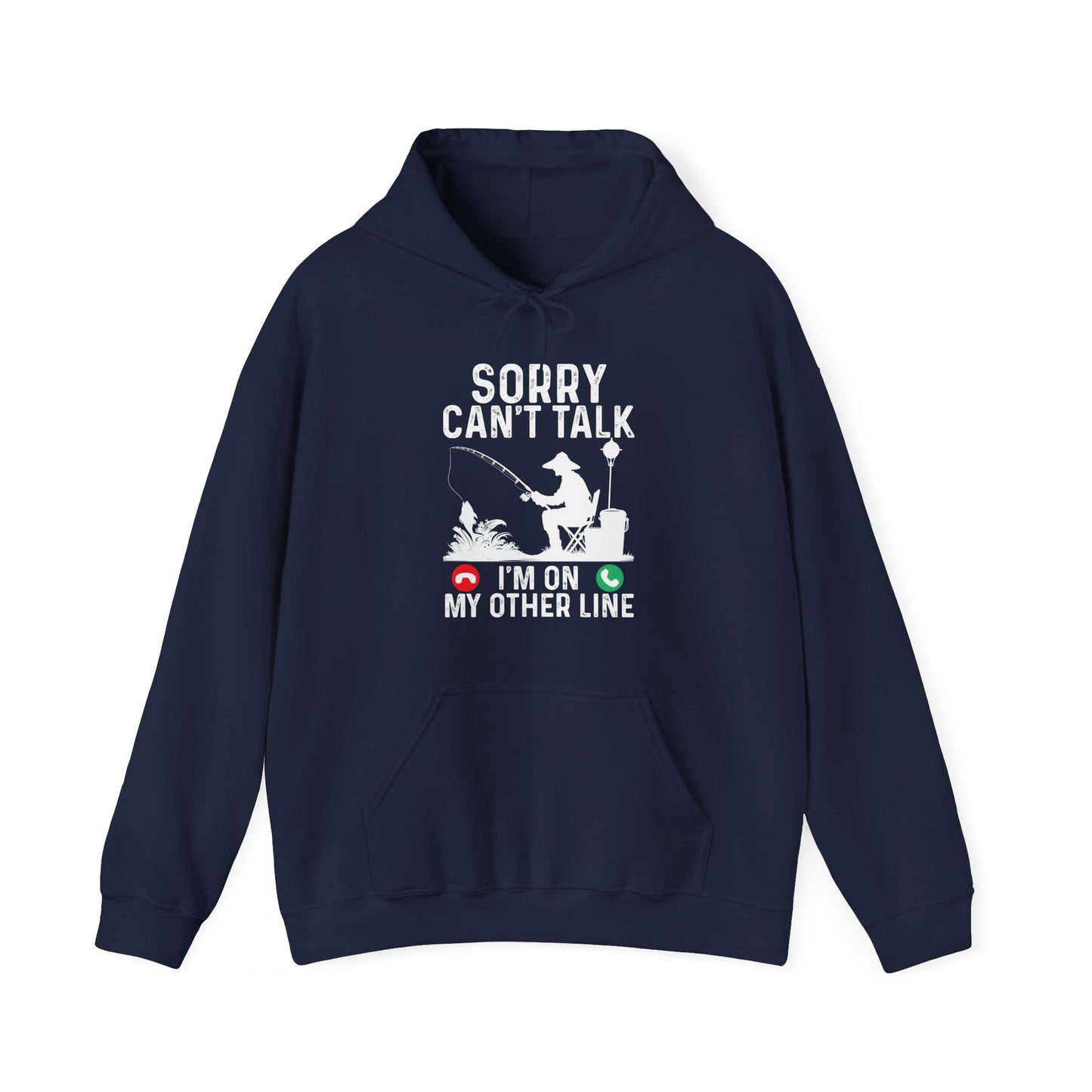 Fisherman Sorry Can't Talk I'm On My Other Line Hoodie, Fishing Season Lovers Gifts Hoodie