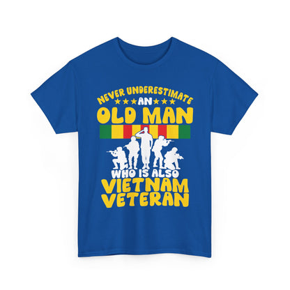 Veterans Day Shirt, Never Underestimate an Old Man Who Is Also Vietnam Veteran Shirt