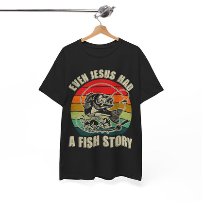 Fishing T-Shirt, Christian Bass Fishing Shirt, Even Jesus Had Fish Story, Fisherman Fishing Season T-Shirt