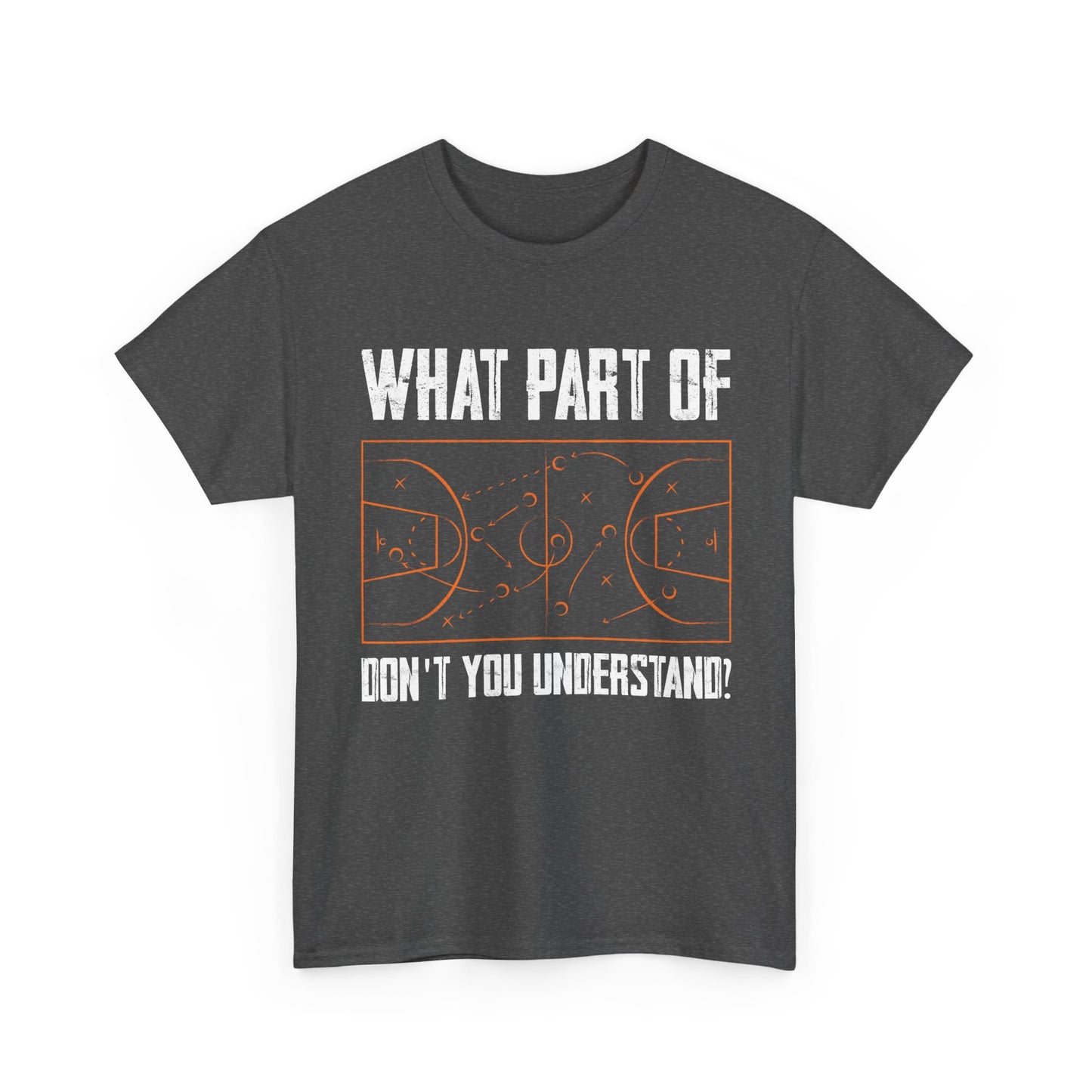 Basketball Funny T-Shirt, What Part Of Basketball Don't You Understand Player T-Shirt