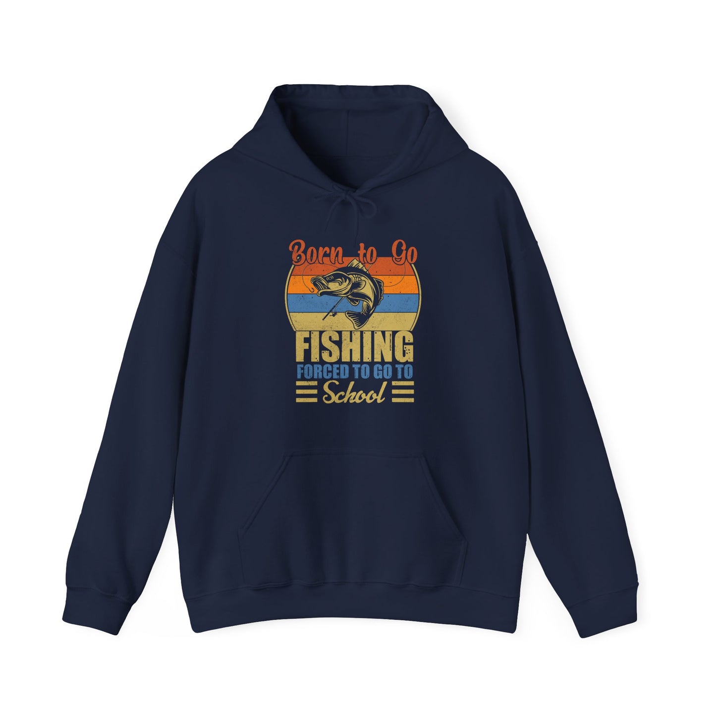 Fishing Hoodie, Born To Go Fishing Forced To Go To School, Fisherman Fishing Season Hoodie