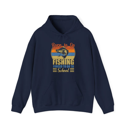 Fishing Hoodie, Born To Go Fishing Forced To Go To School, Fisherman Fishing Season Hoodie