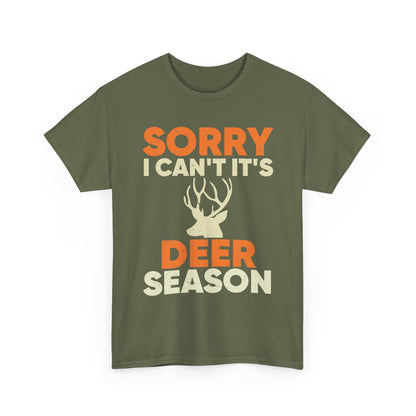 Deer Hunting T-Shirt, Sorry I Can't It's Deer Season, Deer Hunting Lovers Hunting Season T-Shirt