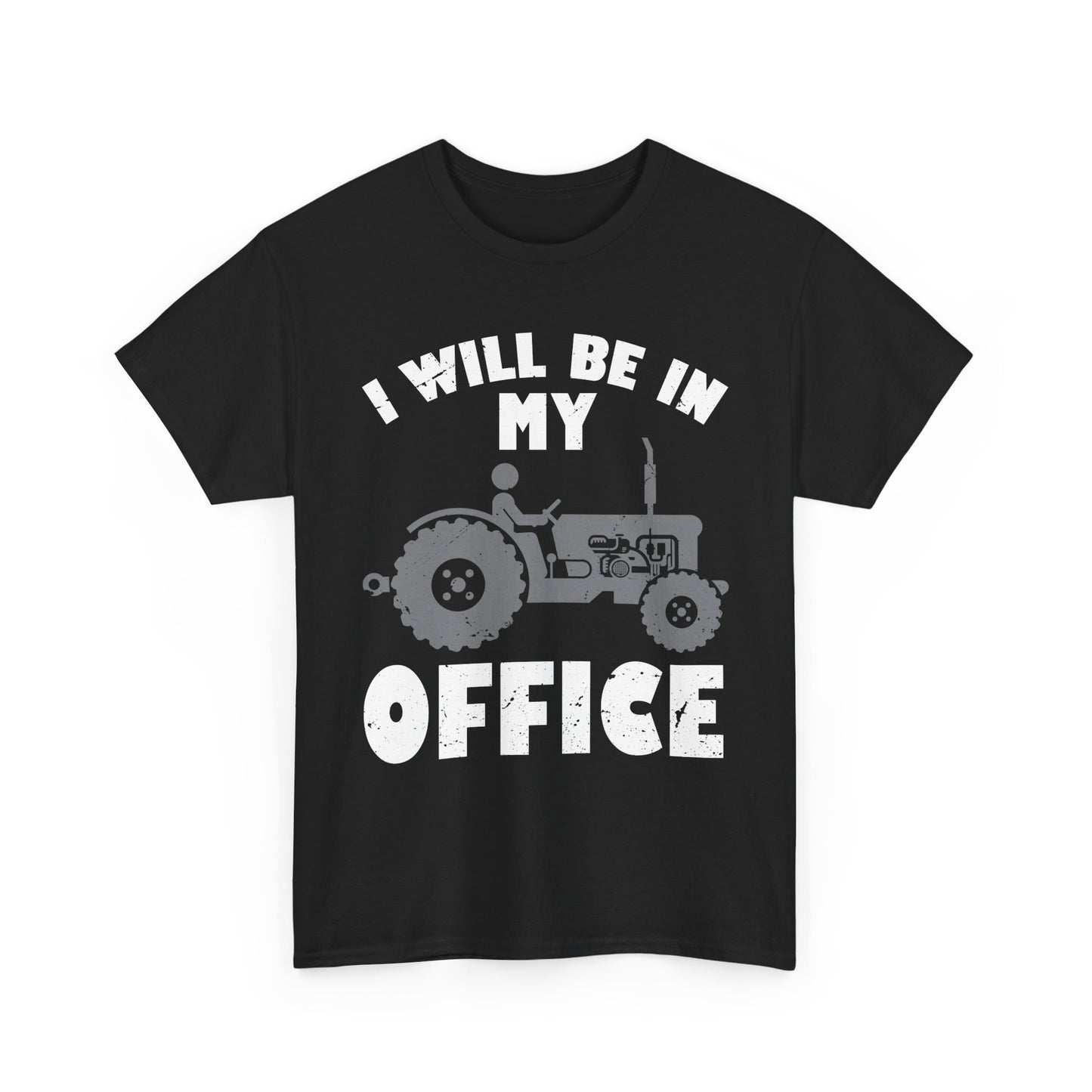 Farmer Shirt, I'll Be In My Office, Tractor Lovers Gifts, Farming Dad Men T-Shirt