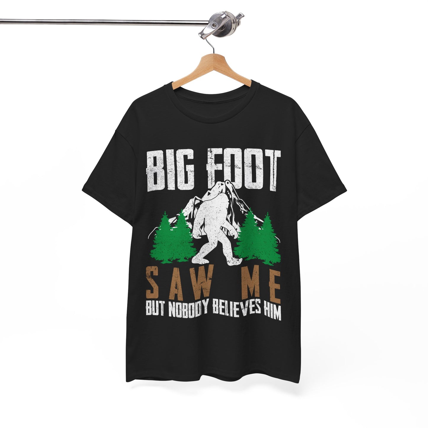 Bigfoot Shirt, Bigfoot Saw Me But Nobody Believes Him, Sasquatch Lovers Funny T-Shirt