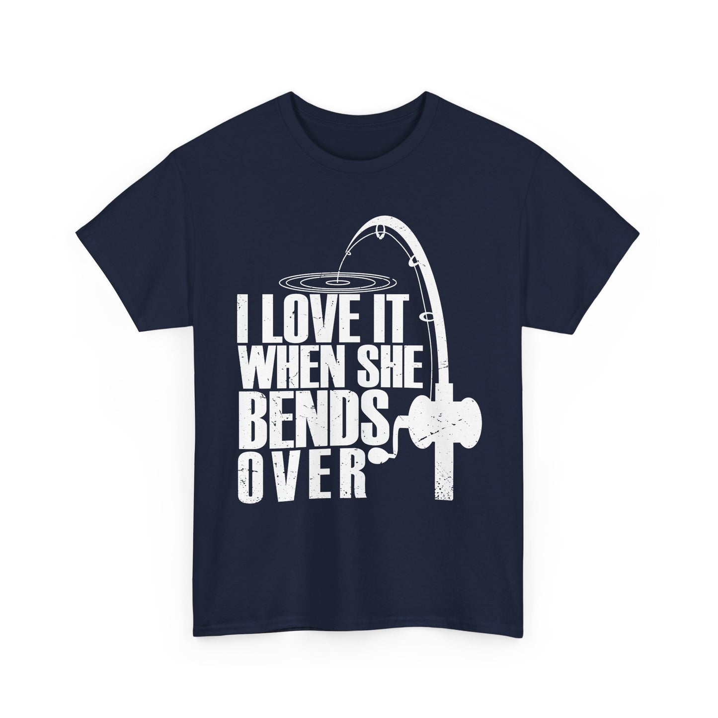 Fisherman T-Shirt, Fishing Rod, Fishing Season Lovers I Love It When She Bends Over Shirt
