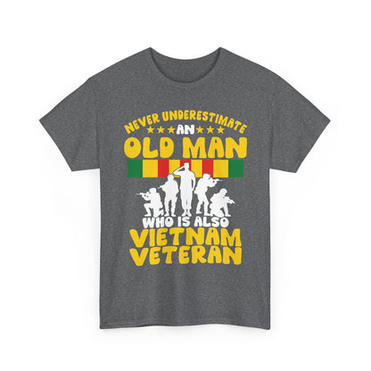 Veterans Day Shirt, Never Underestimate an Old Man Who Is Also Vietnam Veteran Shirt