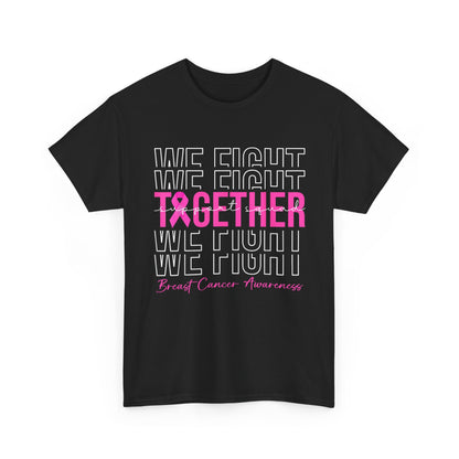 Breast Cancer Awareness T-Shirt, We Fight Together, Pink Ribbon Awareness Shirt