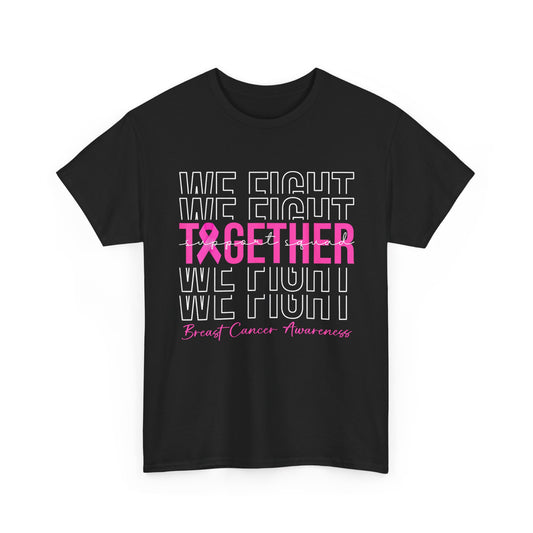 Breast Cancer Awareness T-Shirt, We Fight Together, Pink Ribbon Awareness Shirt