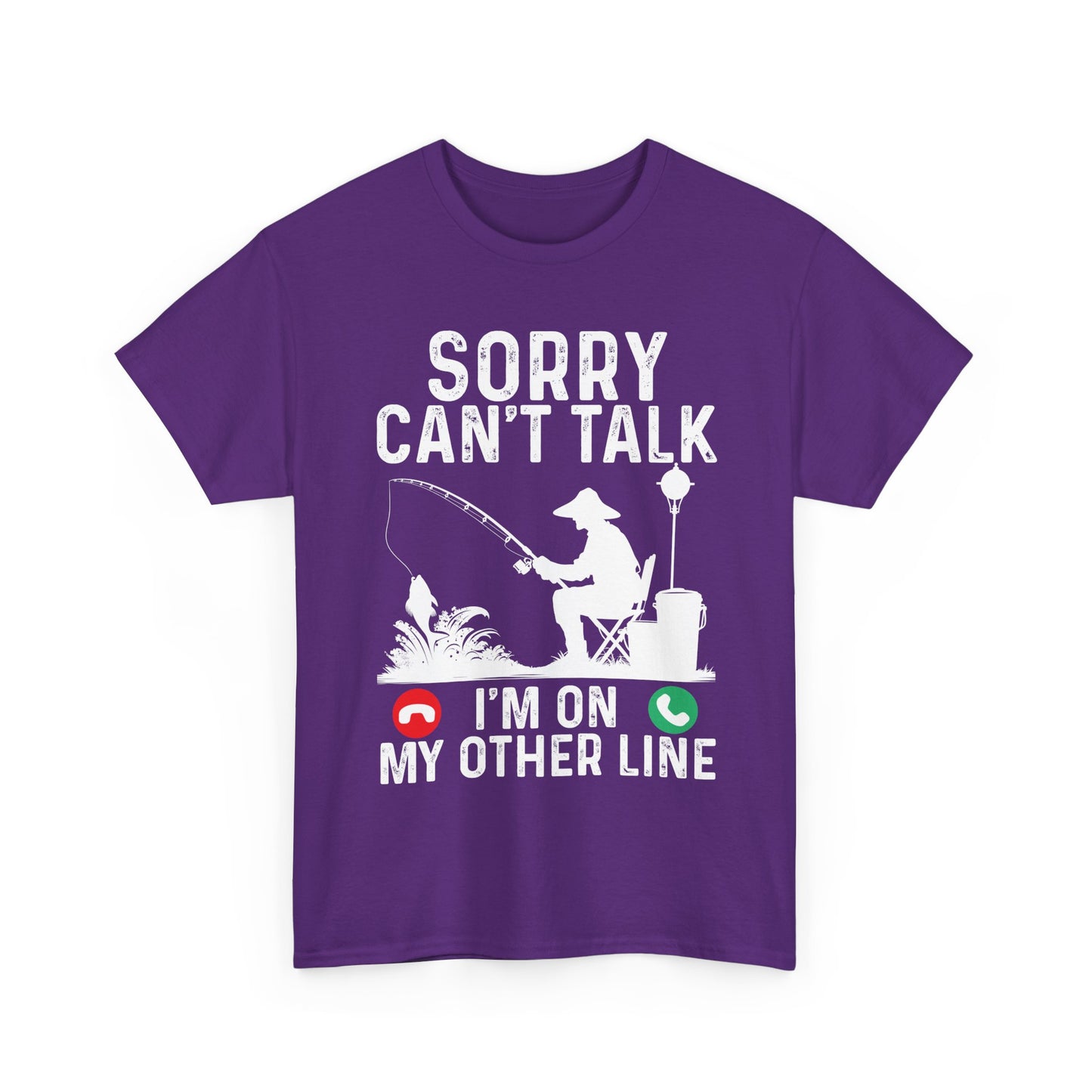 Fisherman Sorry Can't Talk I'm On My Other Line Shirt, Fishing Season Lovers Gifts T-Shirt