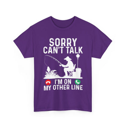 Fisherman Sorry Can't Talk I'm On My Other Line Shirt, Fishing Season Lovers Gifts T-Shirt