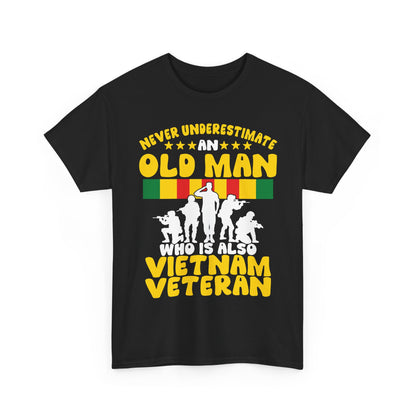 Veterans Day Shirt, Never Underestimate an Old Man Who Is Also Vietnam Veteran Shirt