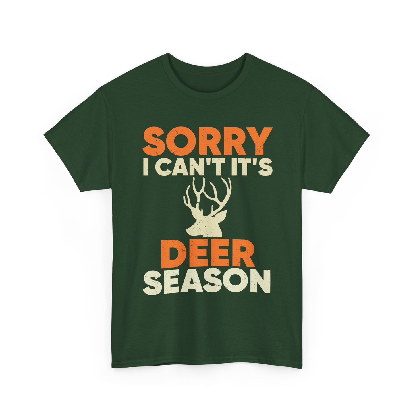 Deer Hunting T-Shirt, Sorry I Can't It's Deer Season, Deer Hunting Lovers Hunting Season T-Shirt