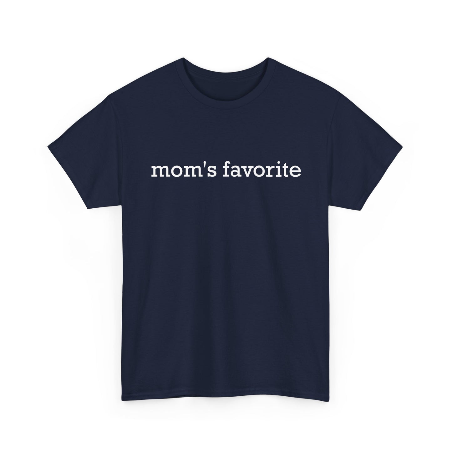 Mom's Favorite T-Shirt, Mother's Day Daughter Son Mommy Women Gifts Shirt