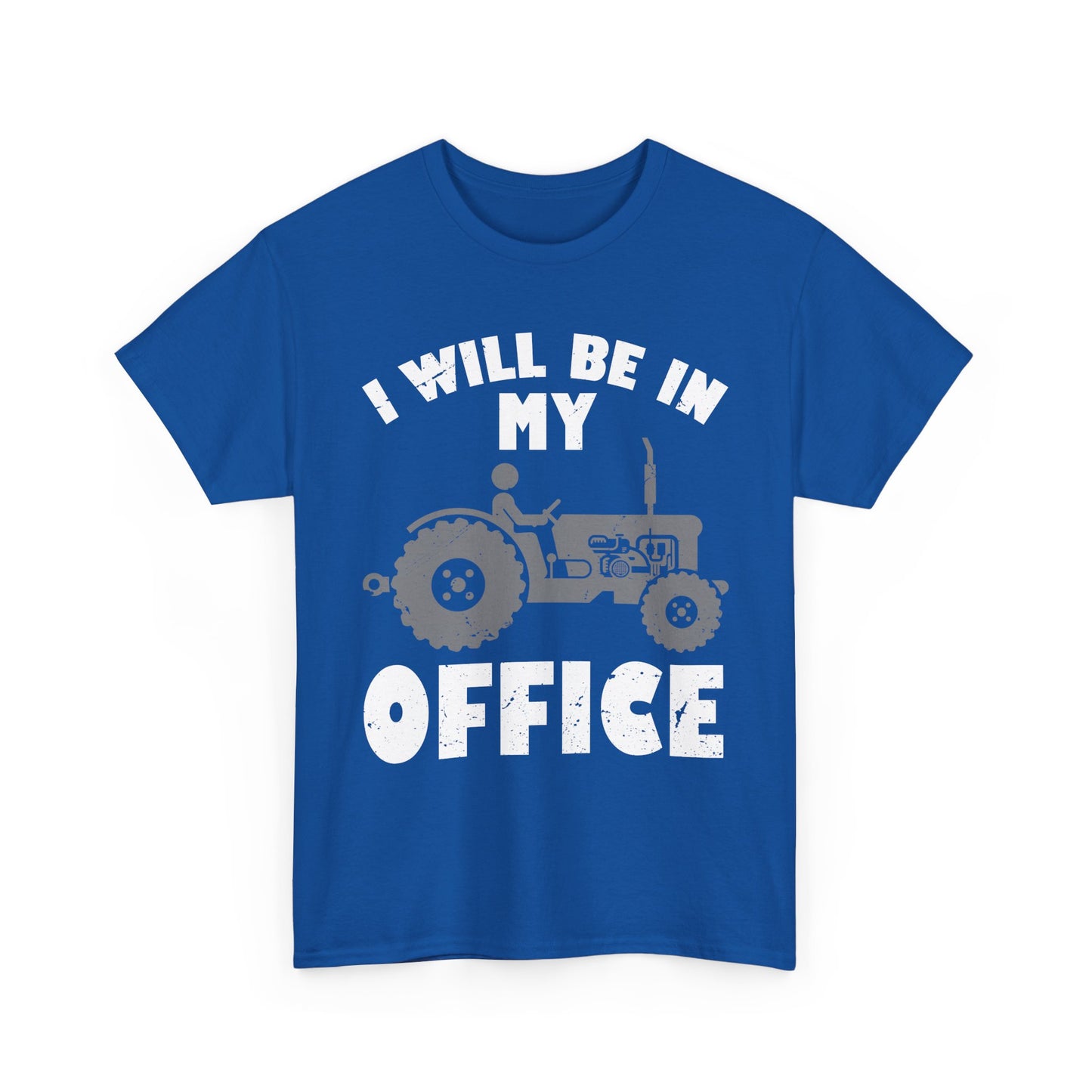 Farmer Shirt, I'll Be In My Office, Tractor Lovers Gifts, Farming Dad Men T-Shirt
