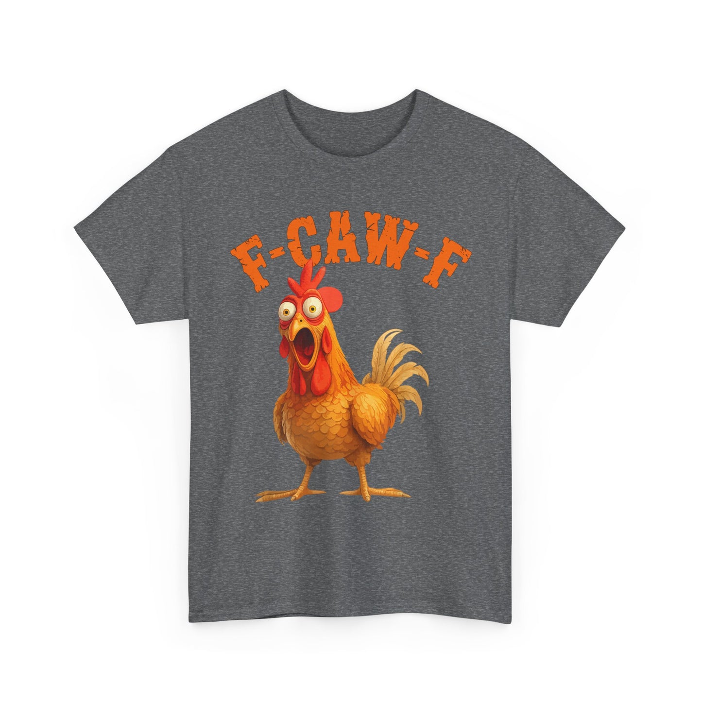 Funny F-Caw-F Chicken FCAWF Chicken T-Shirt