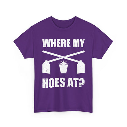 Farmer Gardener Shirt, Where My Hoes At, Gardening Farming Farm Funny Shirt