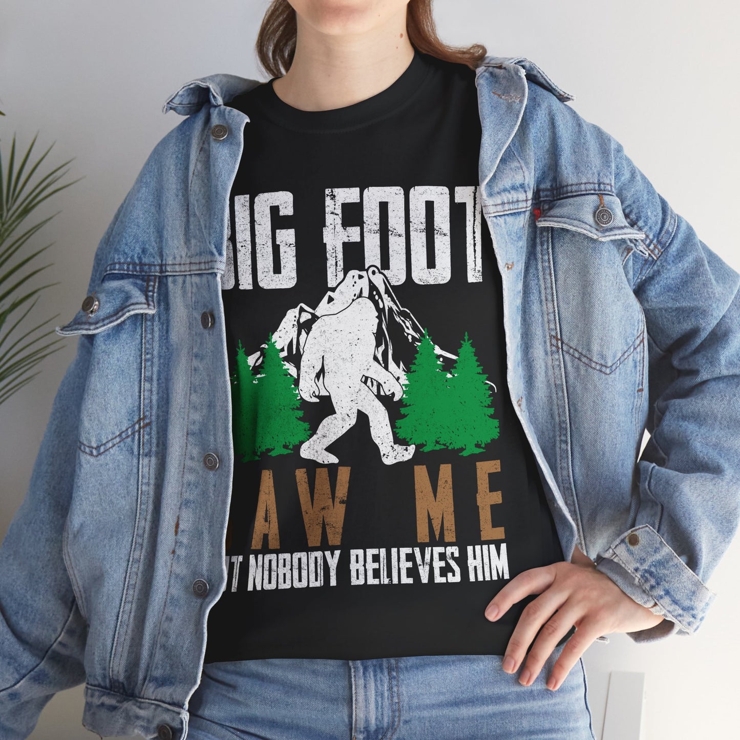 Bigfoot Shirt, Bigfoot Saw Me But Nobody Believes Him, Sasquatch Lovers Funny T-Shirt