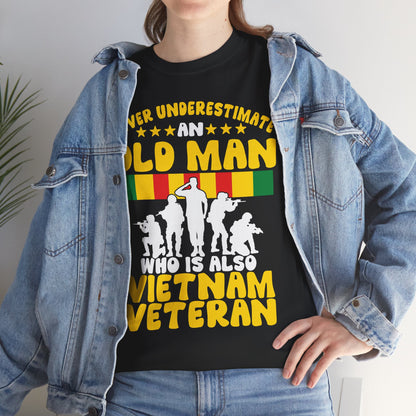 Veterans Day Shirt, Never Underestimate an Old Man Who Is Also Vietnam Veteran Shirt