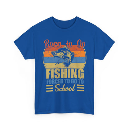 Fishing Shirt, Born To Go Fishing Forced To Go To School, Fisherman Fishing Season T-Shirt