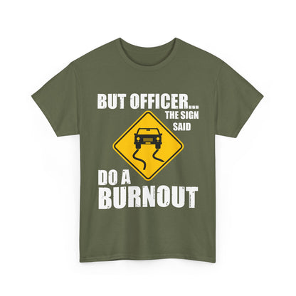 Car Shirt, But Officer The Sign Said Do A Burnout, Car Lovers Gifts Car Guy Shirt