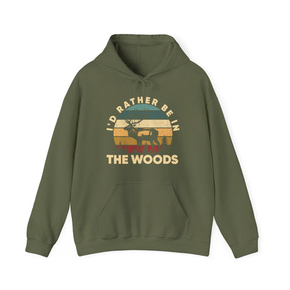 Deer Hunting I'd Rather Be In The Woods Hoodie, Deer Hunting Lovers Hunting Season Hoodie