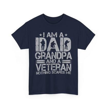Veteran Dad Grandpa Shirt, I'm a Dad Grandpa and a Veteran Nothing Scares Me T-Shirt