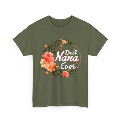 Nana T-Shirt, Best Nana Ever, Flowers Grandma Gift Granny Mother's Day Shirt