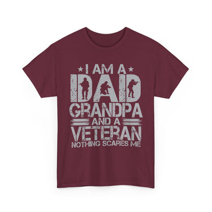 Veteran Dad Grandpa Shirt, I'm a Dad Grandpa and a Veteran Nothing Scares Me T-Shirt