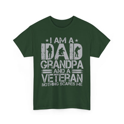 Veteran Dad Grandpa Shirt, I'm a Dad Grandpa and a Veteran Nothing Scares Me T-Shirt