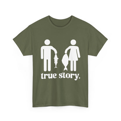 Fishing Shirt, True Story Fishing, Fishing Season Lovers Gifts Fisherman T-Shirt