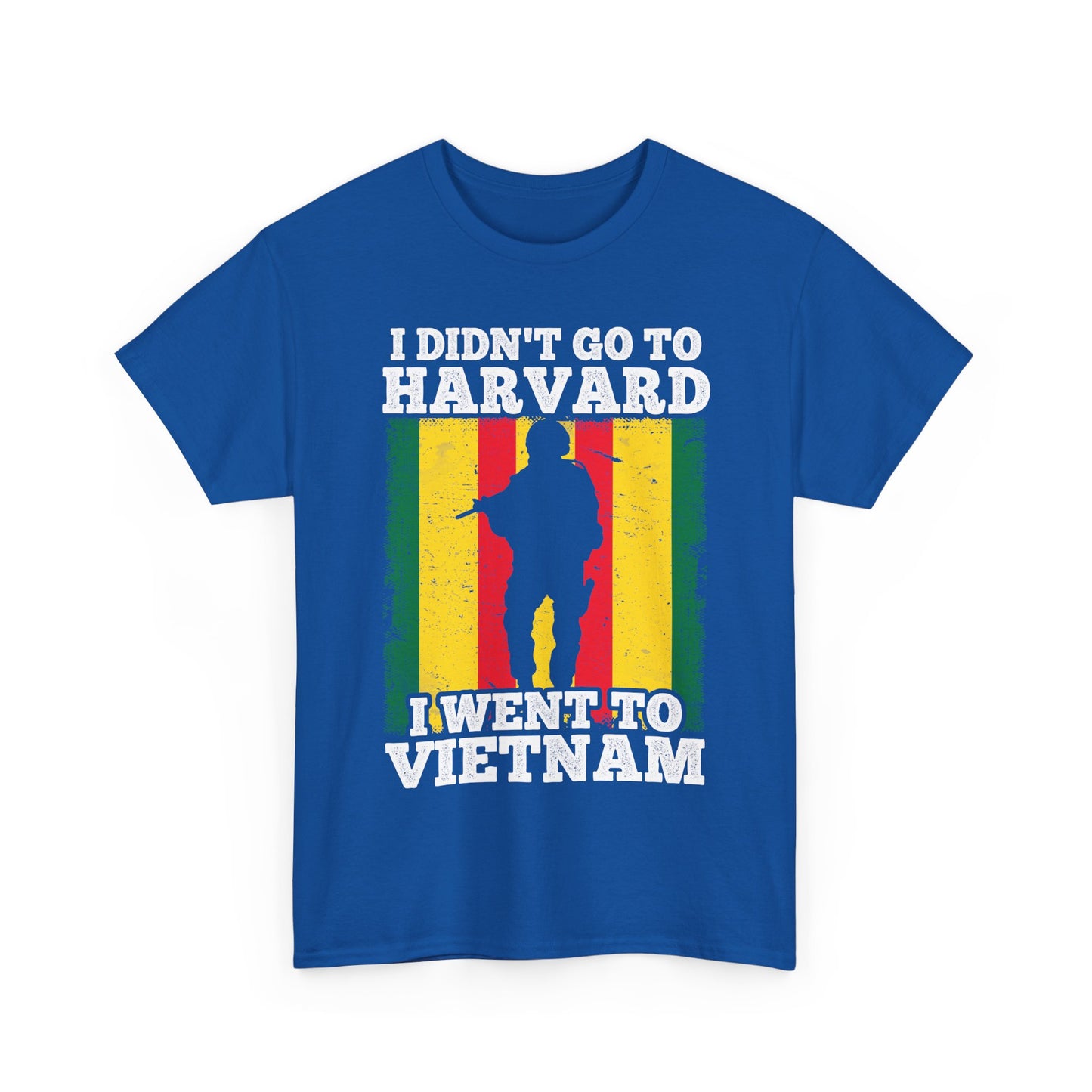 Veterans Shirt, I Didn't Go to Harvard I Went To Vietnam, Veterans Day Men Shirt