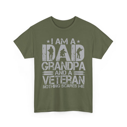 Veteran Dad Grandpa Shirt, I'm a Dad Grandpa and a Veteran Nothing Scares Me T-Shirt