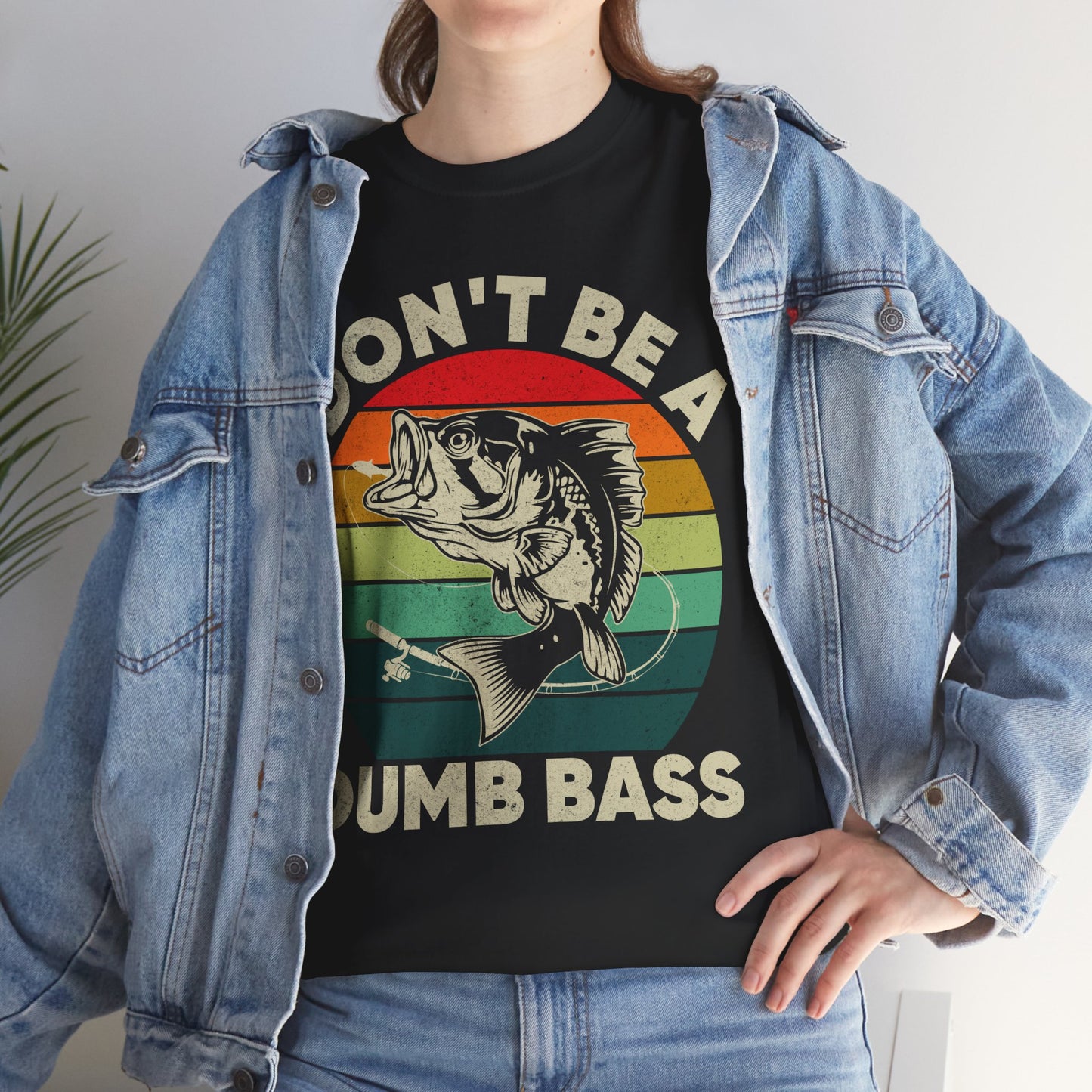 Fishing T-Shirt- Fishing Season, Fishing Lovers Don't Be A Dumb Bass, Fisherman T-Shirt