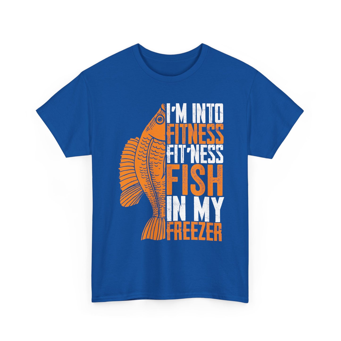 Fishing Shirt, I'm Into Fitness Fit'ness Fish In My Freezer, Fishing Season Lovers Fisherman T-Shirt