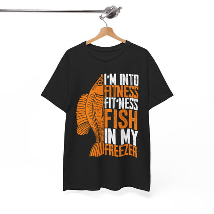 Fishing Shirt, I'm Into Fitness Fit'ness Fish In My Freezer, Fishing Season Lovers Fisherman T-Shirt