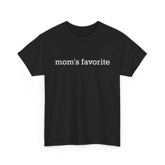 Mom's Favorite T-Shirt, Mother's Day Daughter Son Mommy Women Gifts Shirt