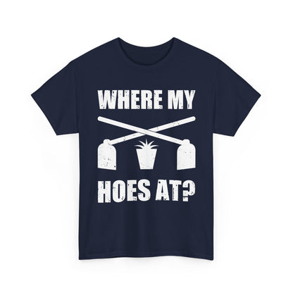 Farmer Gardener Shirt, Where My Hoes At, Gardening Farming Farm Funny Shirt