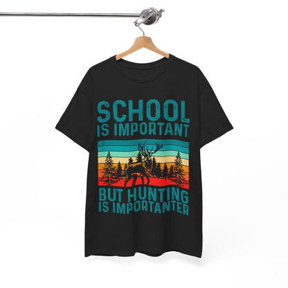 Deer Hunting Shirt, School Is Important But Hunting Is Importanter Hunting Season Lovers T-Shirt