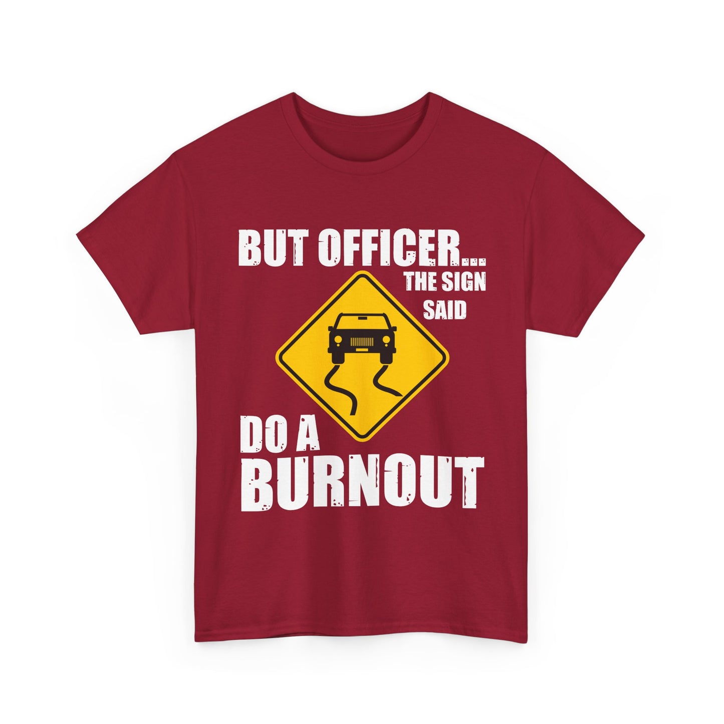 Car Shirt, But Officer The Sign Said Do A Burnout, Car Lovers Gifts Car Guy Shirt