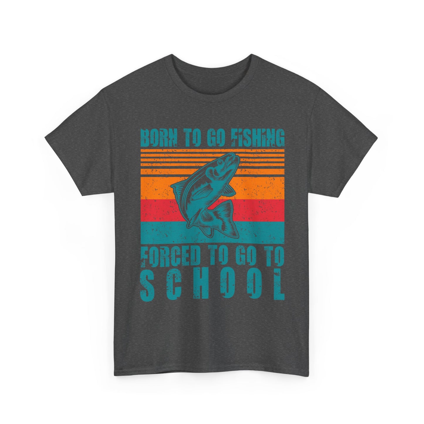 Fishing T-Shirt - Fishing Season, Fishing Lovers Born To Go Fishing Forced To Go To School, Fisherman T-Shirt