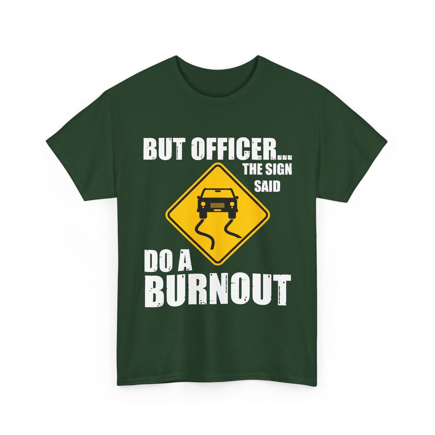 Car Shirt, But Officer The Sign Said Do A Burnout, Car Lovers Gifts Car Guy Shirt